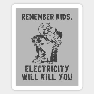 vintage electricity will kill you - black distressed Sticker